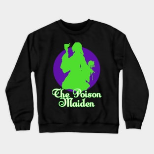 The Poison Maiden Crewneck Sweatshirt